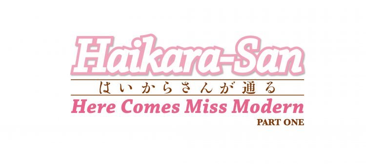 Haikara-san: Here Comes Miss Modern