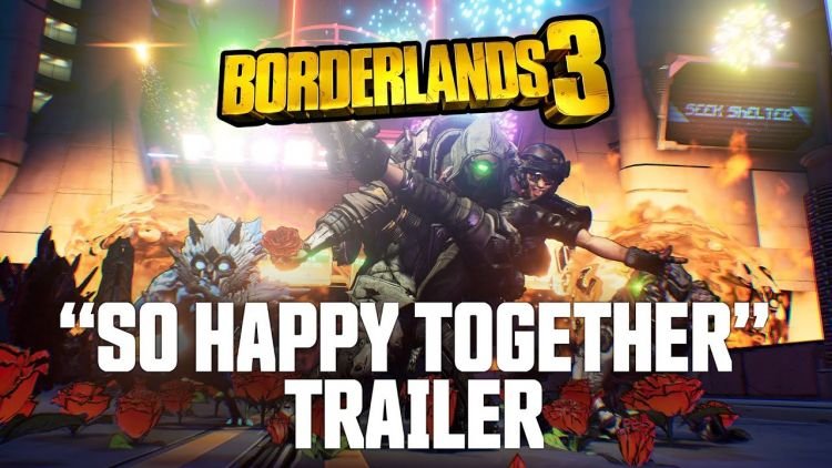 Borderlands 3 happy together trailer