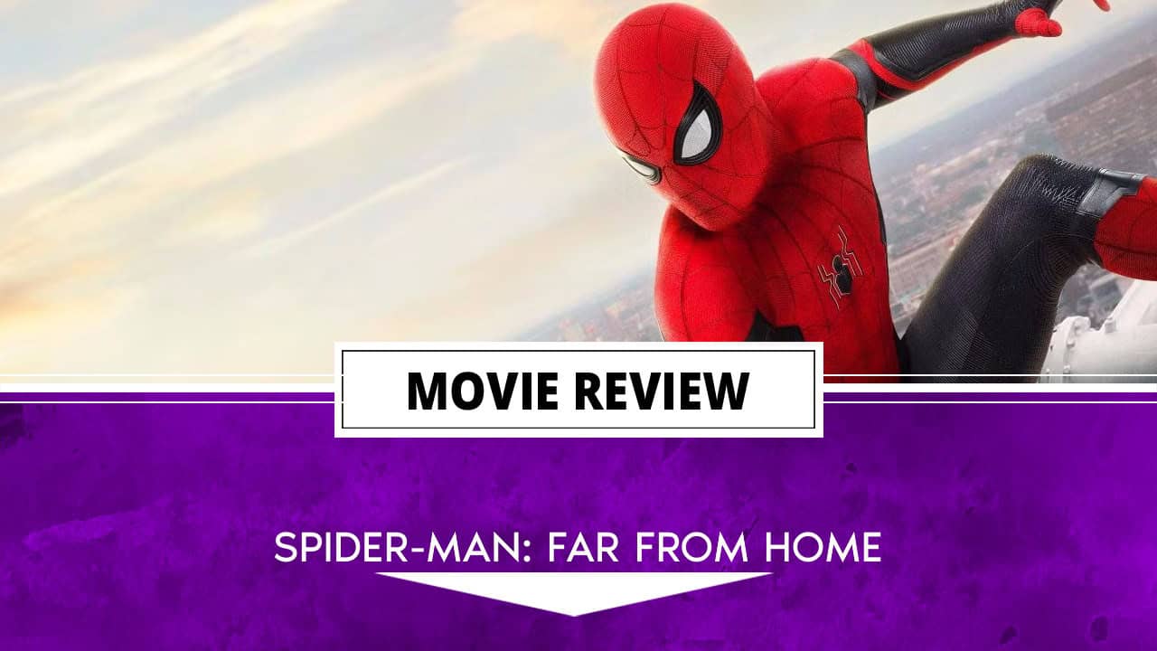 spider-man far from home review header