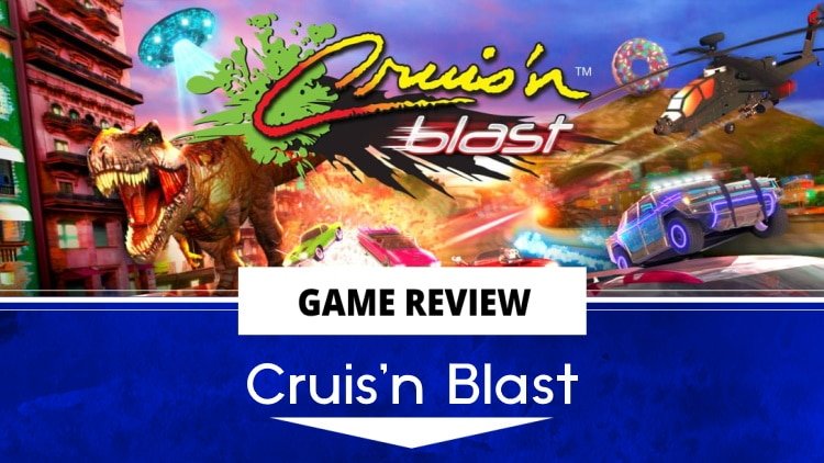 Cruis'n Blast review header