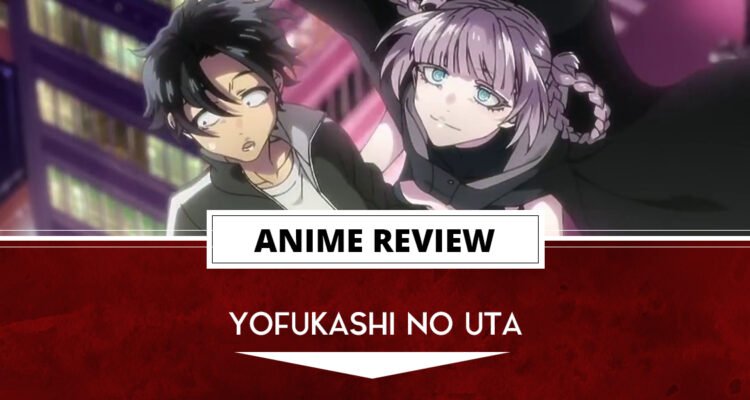Anime Review: Yofukashi no Uta (Call of the Night)