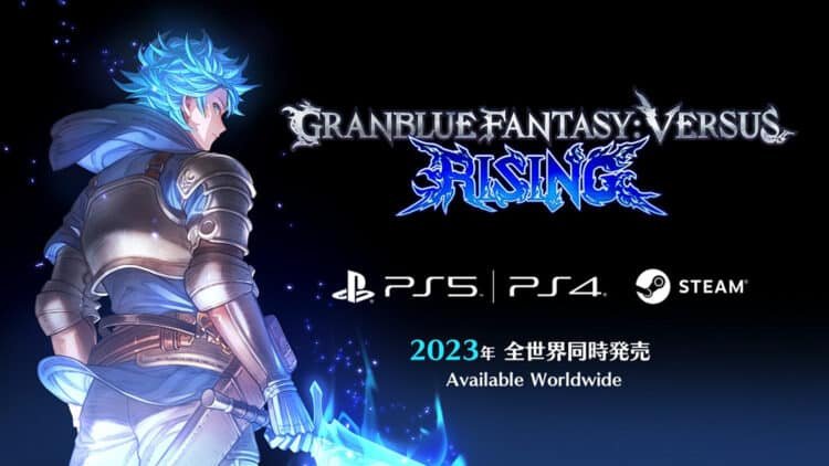 Granblue Fantasy Versus: Rising. PS5,PS4,Steam, 2023. Available Worldwide.