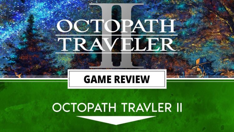 octopath traveler II review header