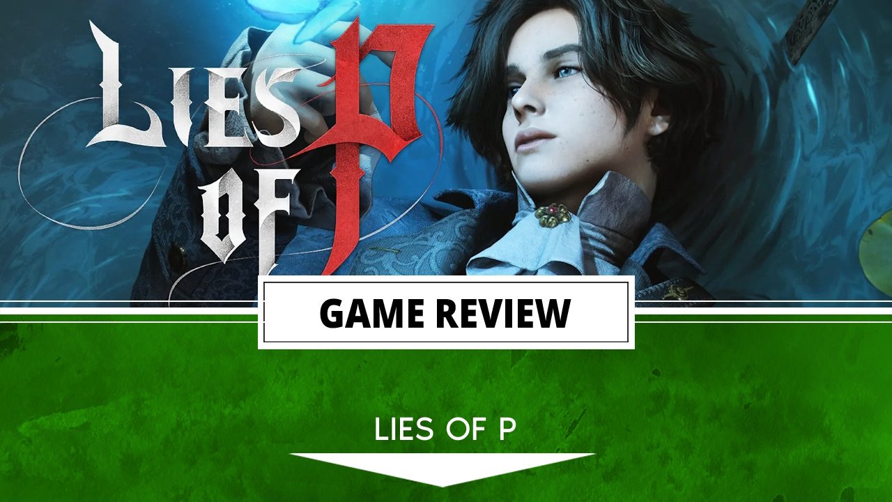 Lies of P - Review Thread Reviews