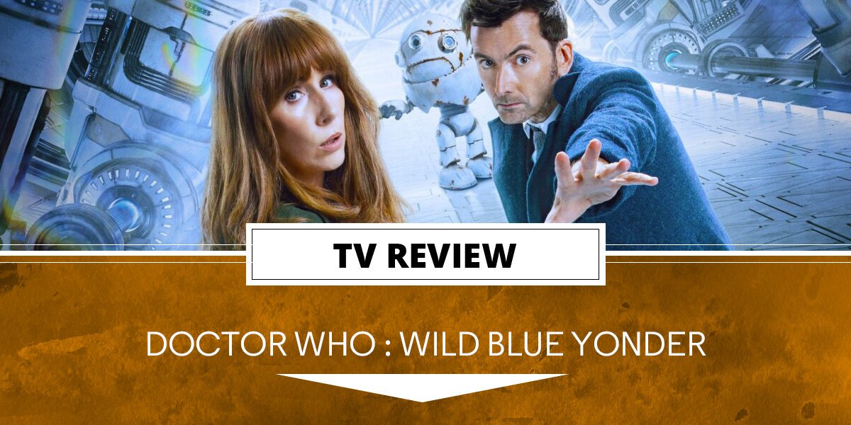 Doctor Who: Wild Blue Yonder Review – 'One of 2023's finest hours of TV
