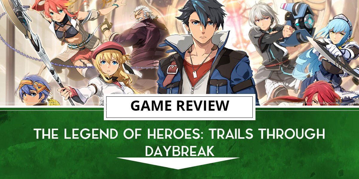 The Legend Of Heroes: Trails Through Daybreak Review – Van Is Great