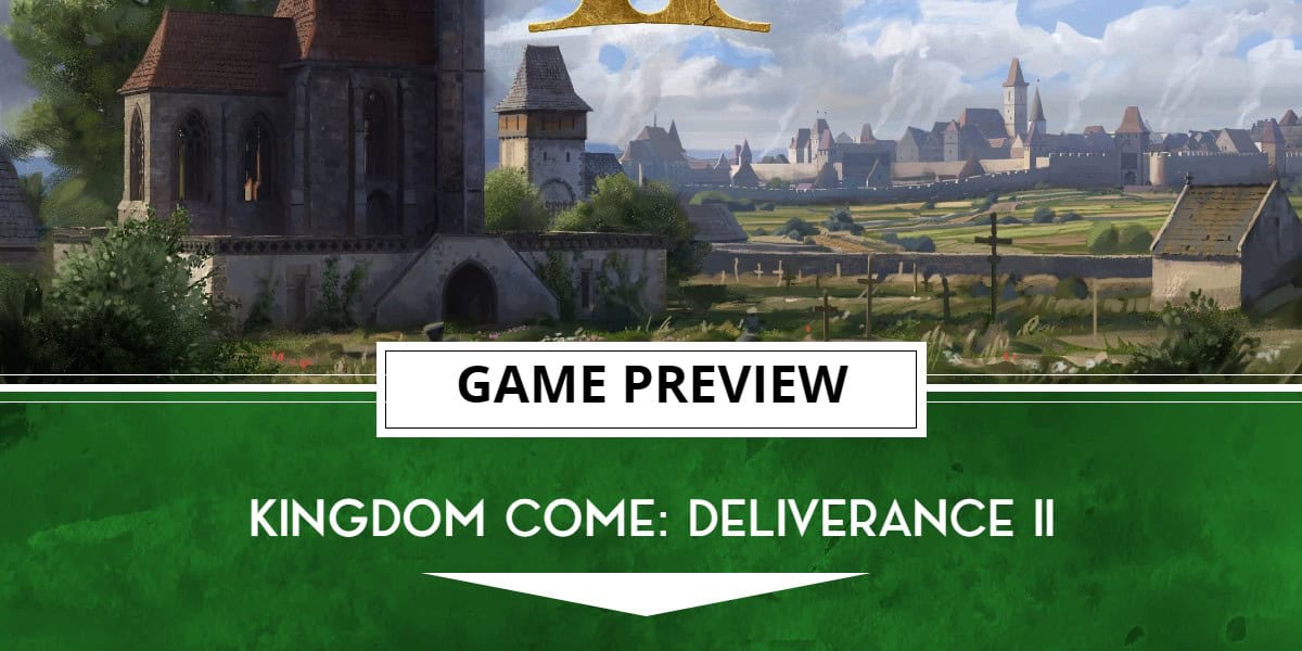 Kingdom Come Deliverance II HandsOn Preview