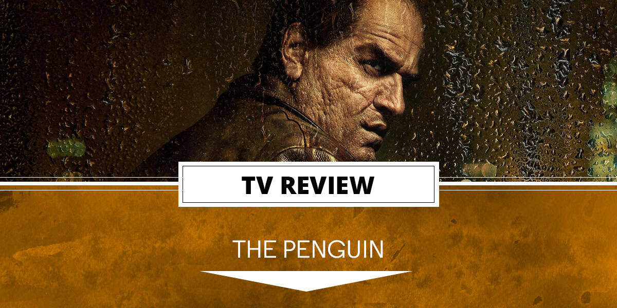 The Penguin Season 1 Review